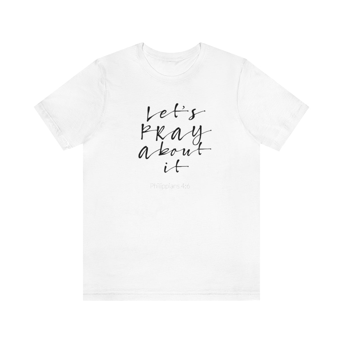 Lets Pray Unisex T-Shirt - TheLifeHouseShop