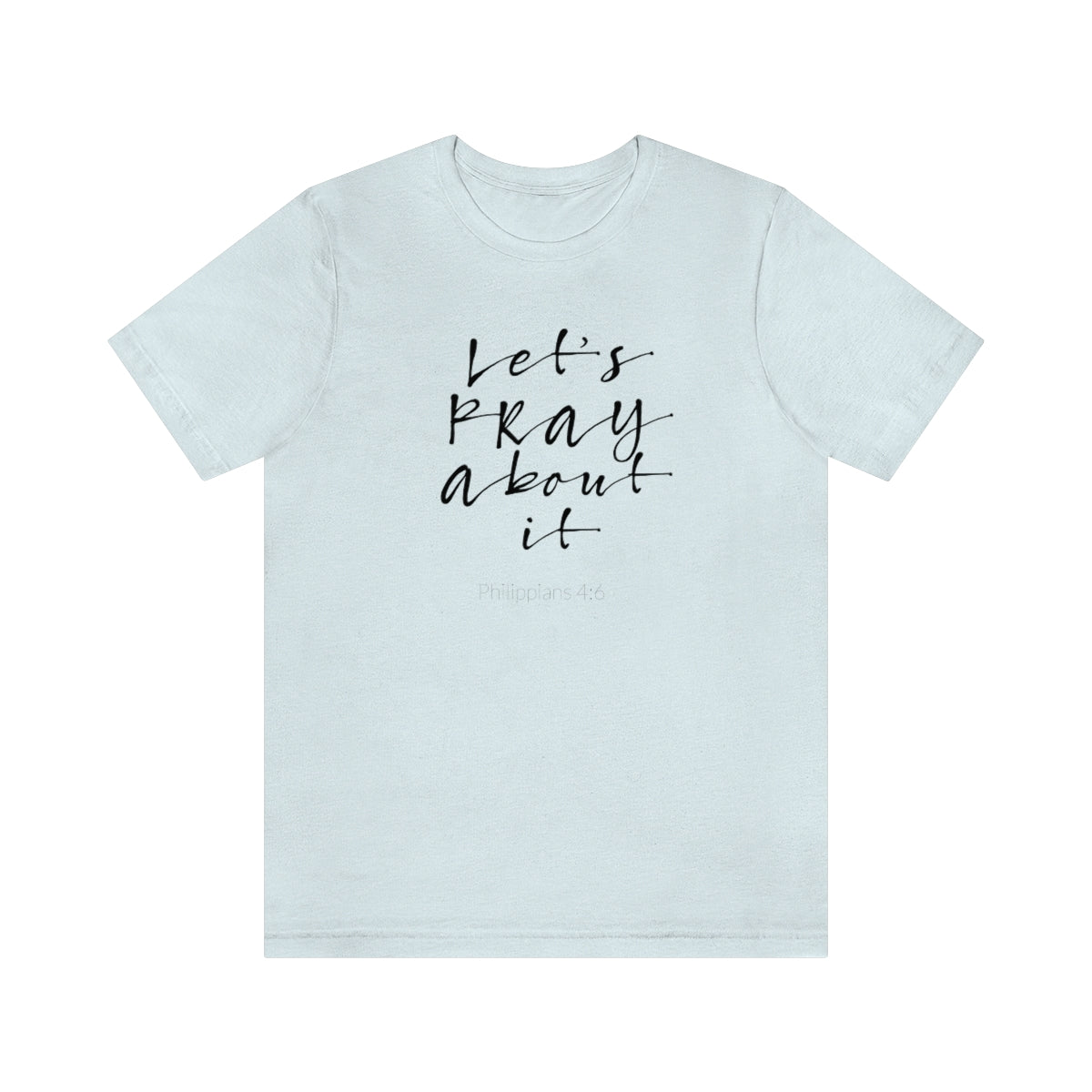 Lets Pray Unisex T-Shirt - TheLifeHouseShop