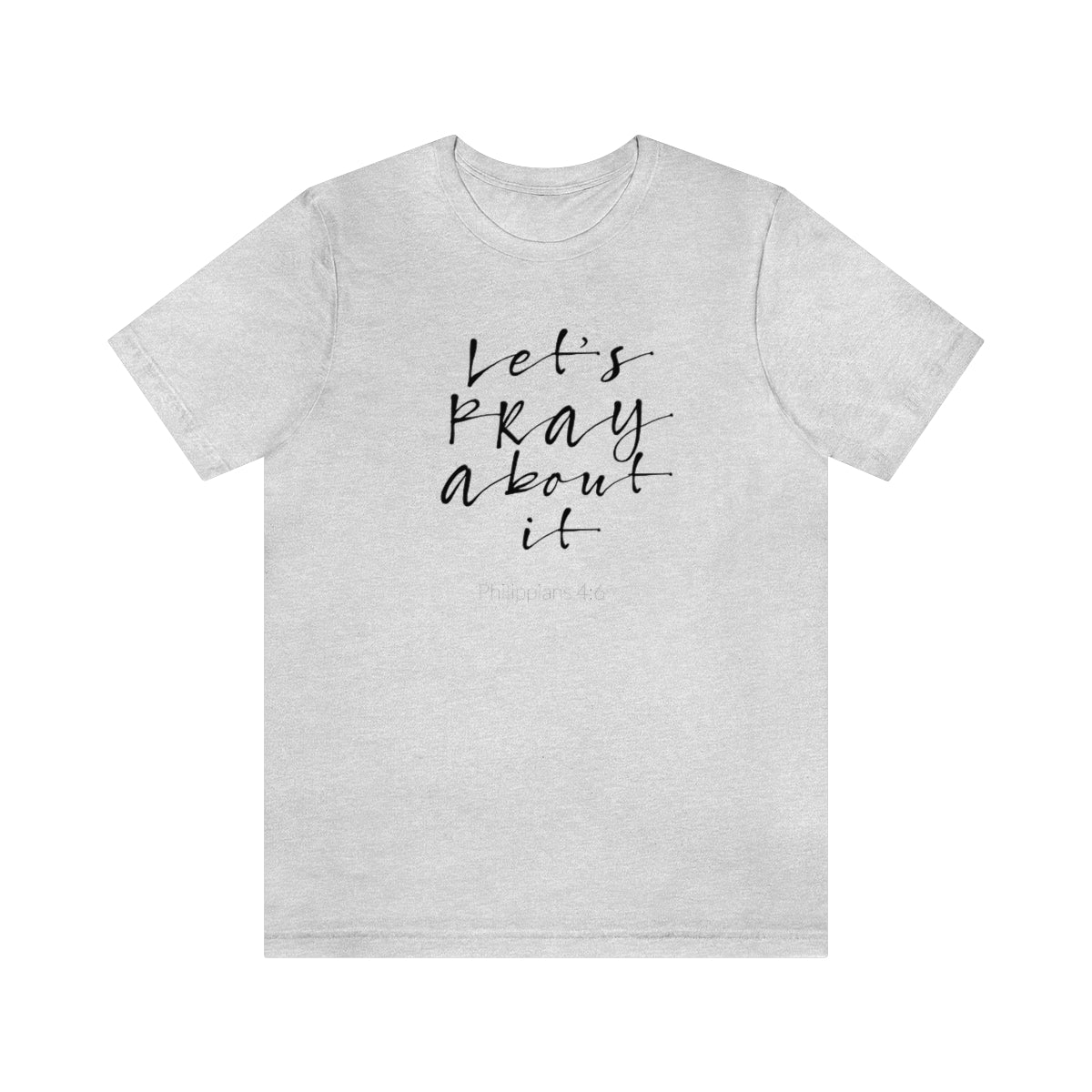 Lets Pray Unisex T-Shirt - TheLifeHouseShop