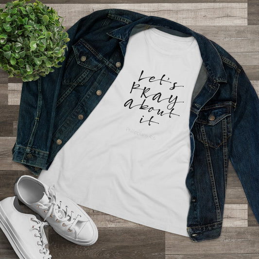 Let's Pray About It Women's Relaxed T-Shirt - TheLifeHouseShop