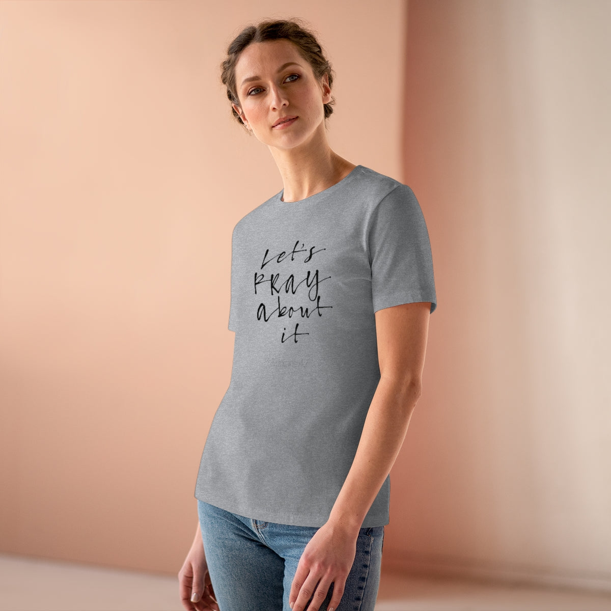 Let's Pray About It Women's Relaxed T-Shirt - TheLifeHouseShop