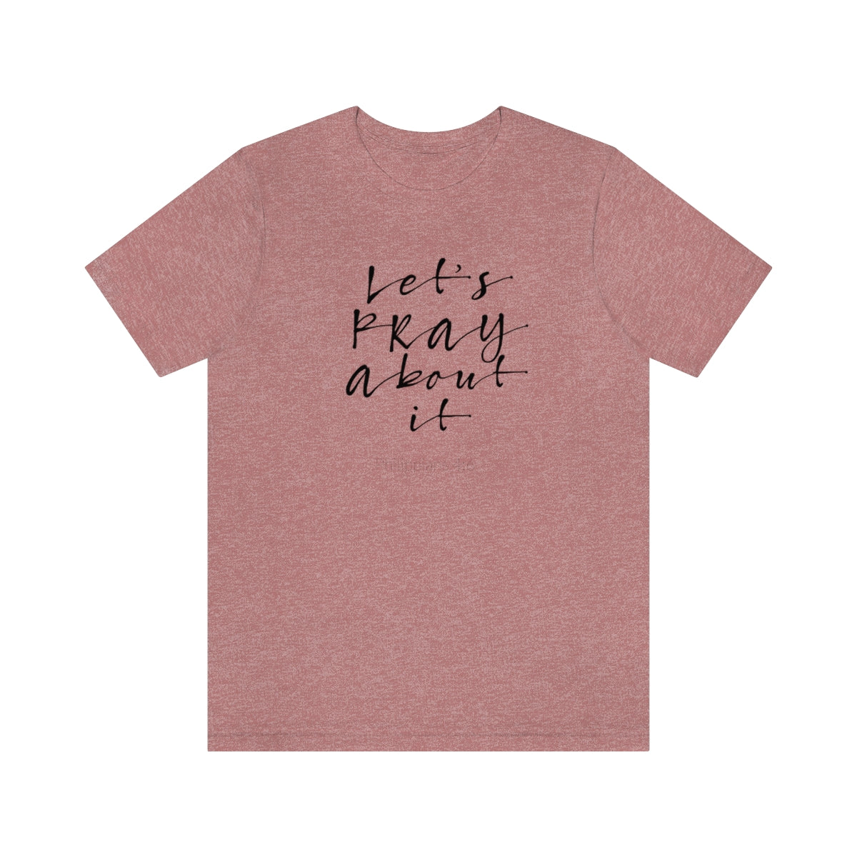 Lets Pray Unisex T-Shirt - TheLifeHouseShop