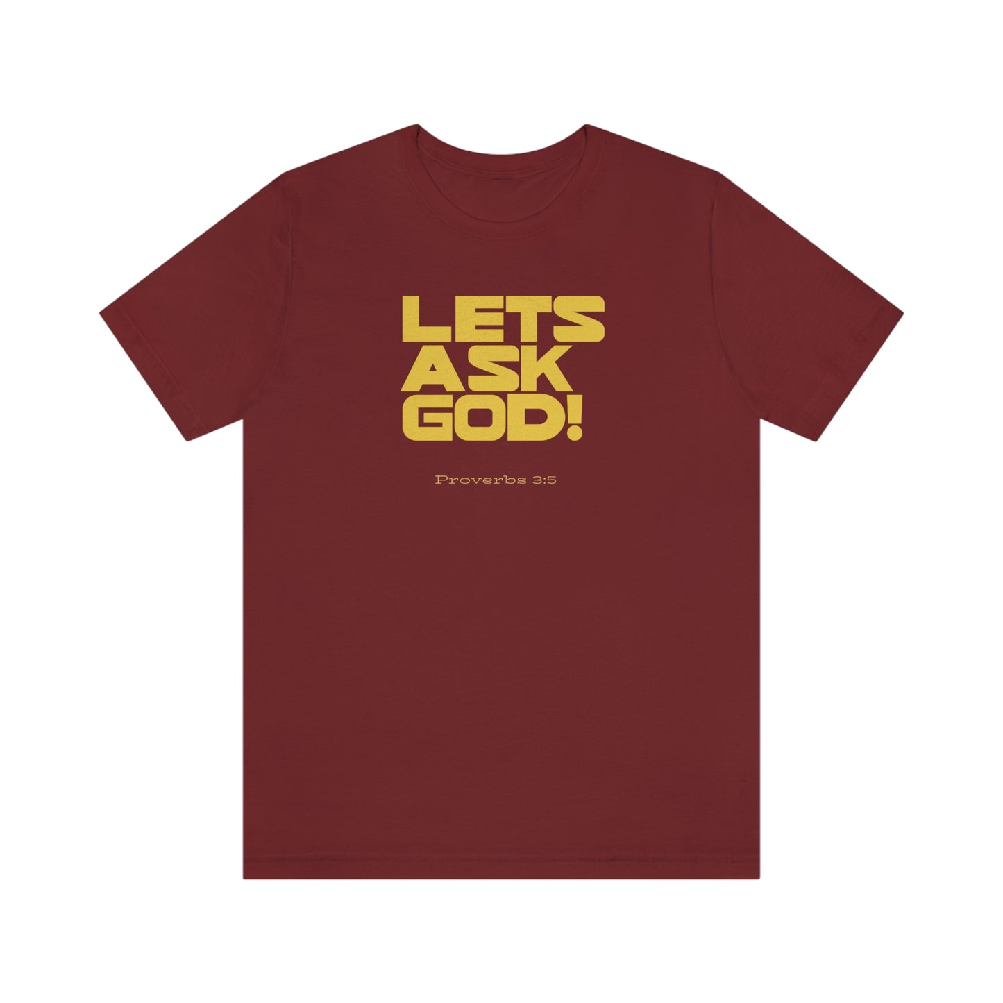 Let's Ask God Unisex t-shirt - TheLifeHouseShop