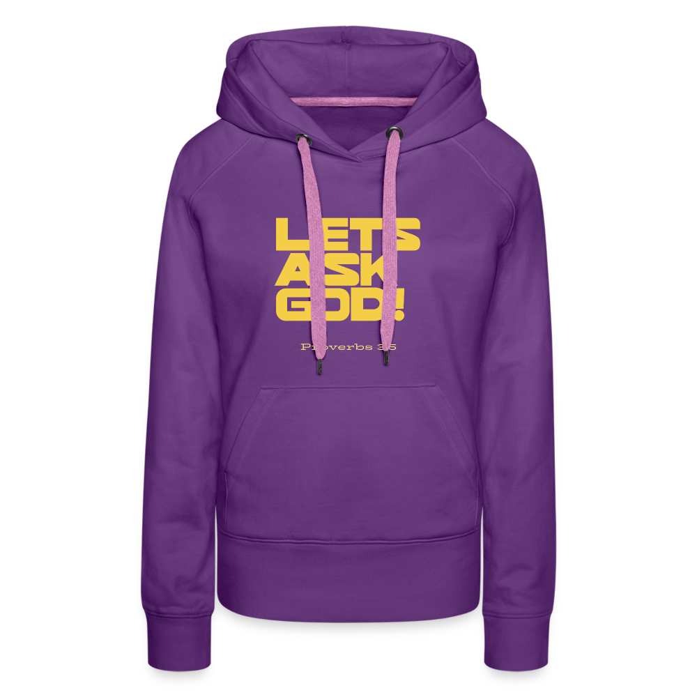 Lets Ask God Women’s Premium Hoodie - purple