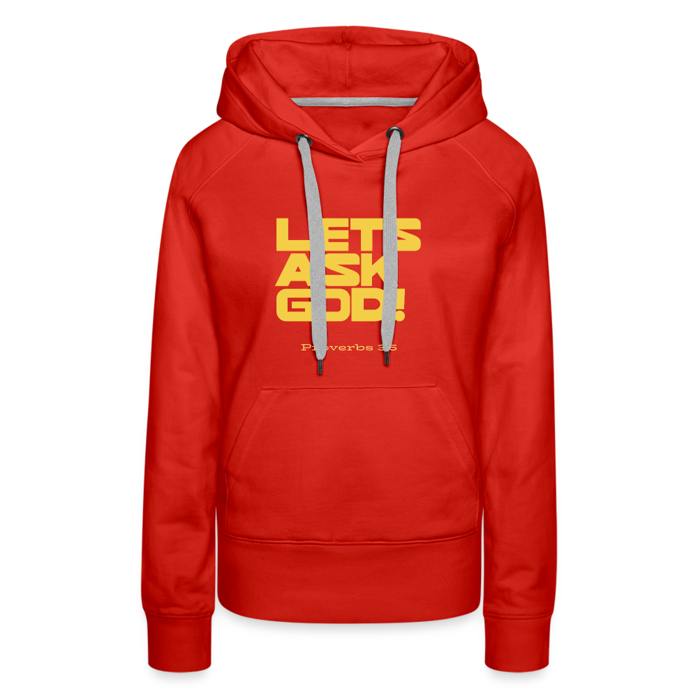 Lets Ask God Women’s Premium Hoodie - red