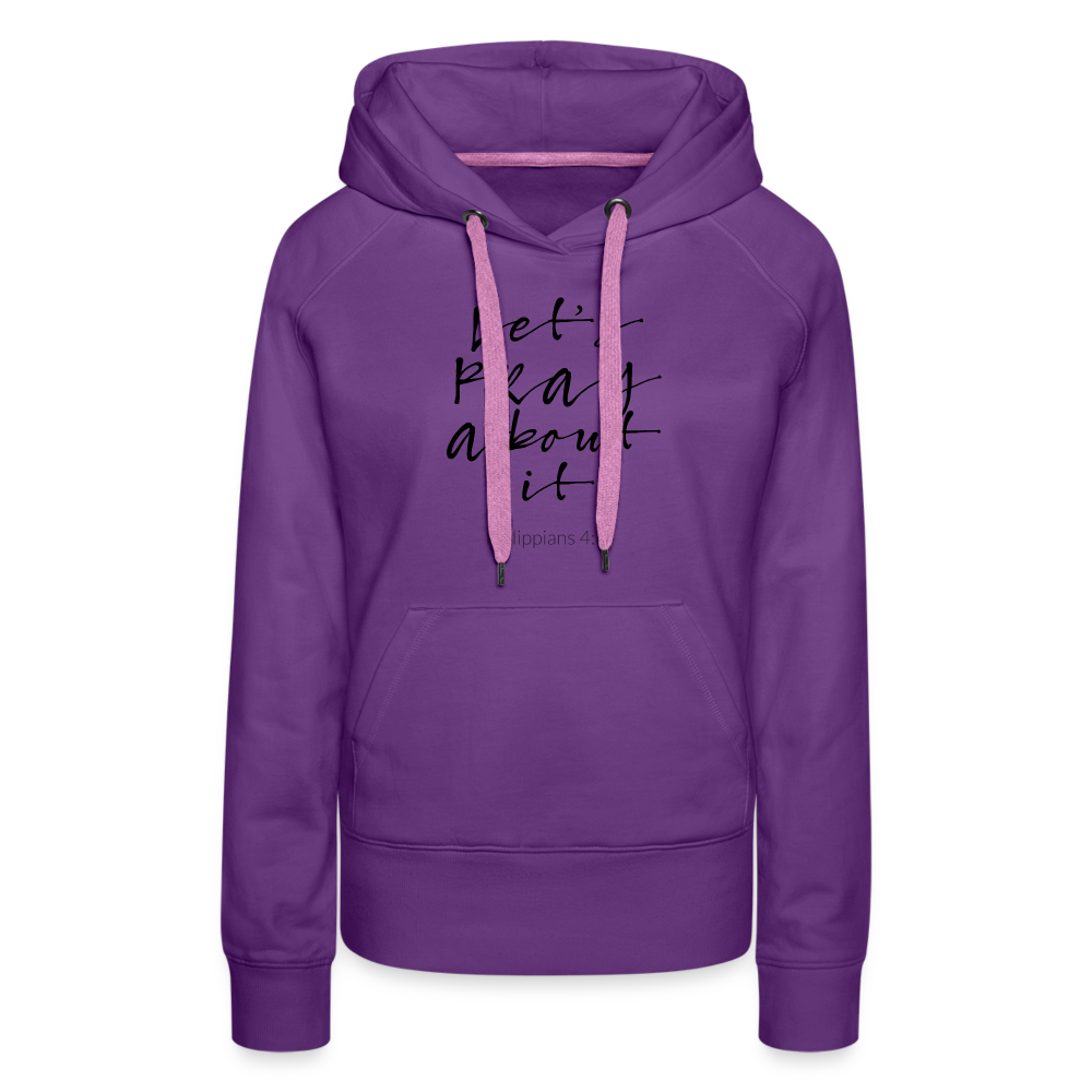 Lets Pray About It Women’s Premium Hoodie - purple