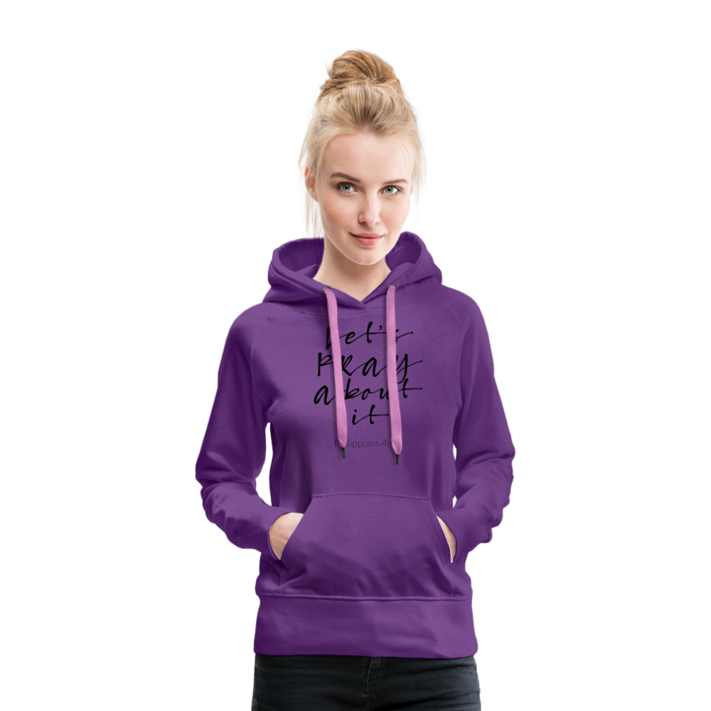 Lets Pray About It Women’s Premium Hoodie - purple