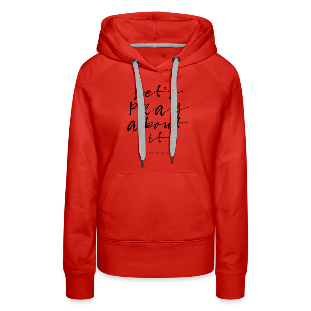 Lets Pray About It Women’s Premium Hoodie - red