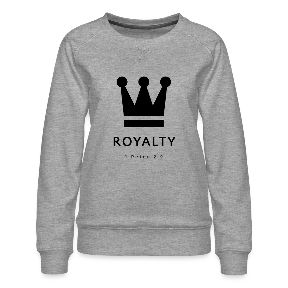 Be Royalty Women’s Premium Sweatshirt - heather grey