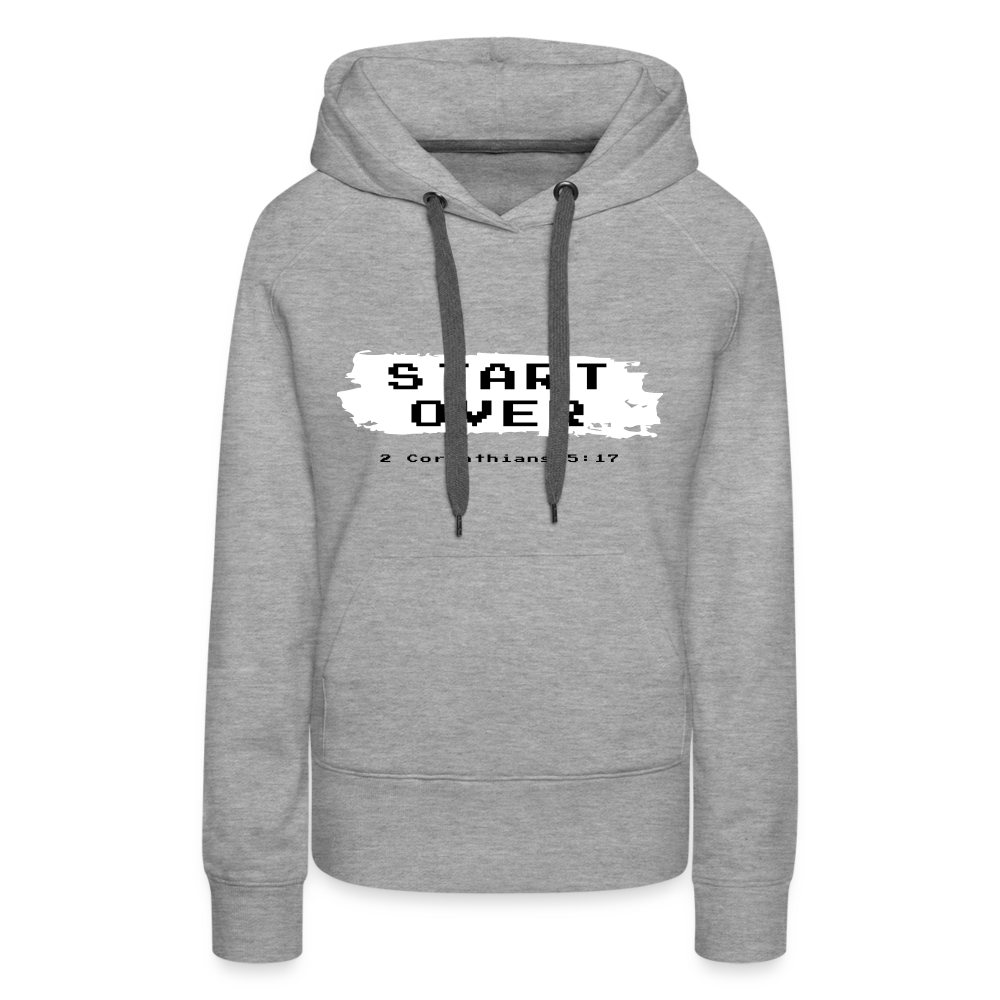 Start Over Women’s Premium Hoodie - heather grey