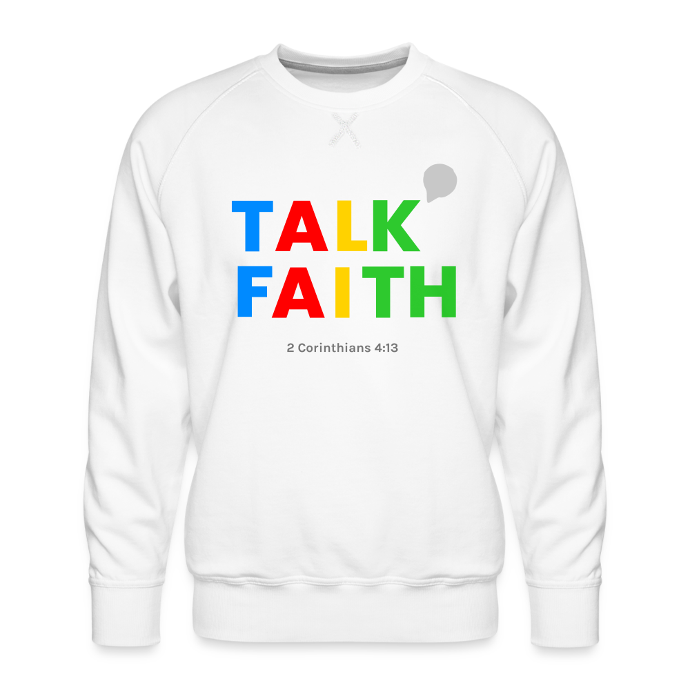 Men’s Talk Faith Premium Sweatshirt - white