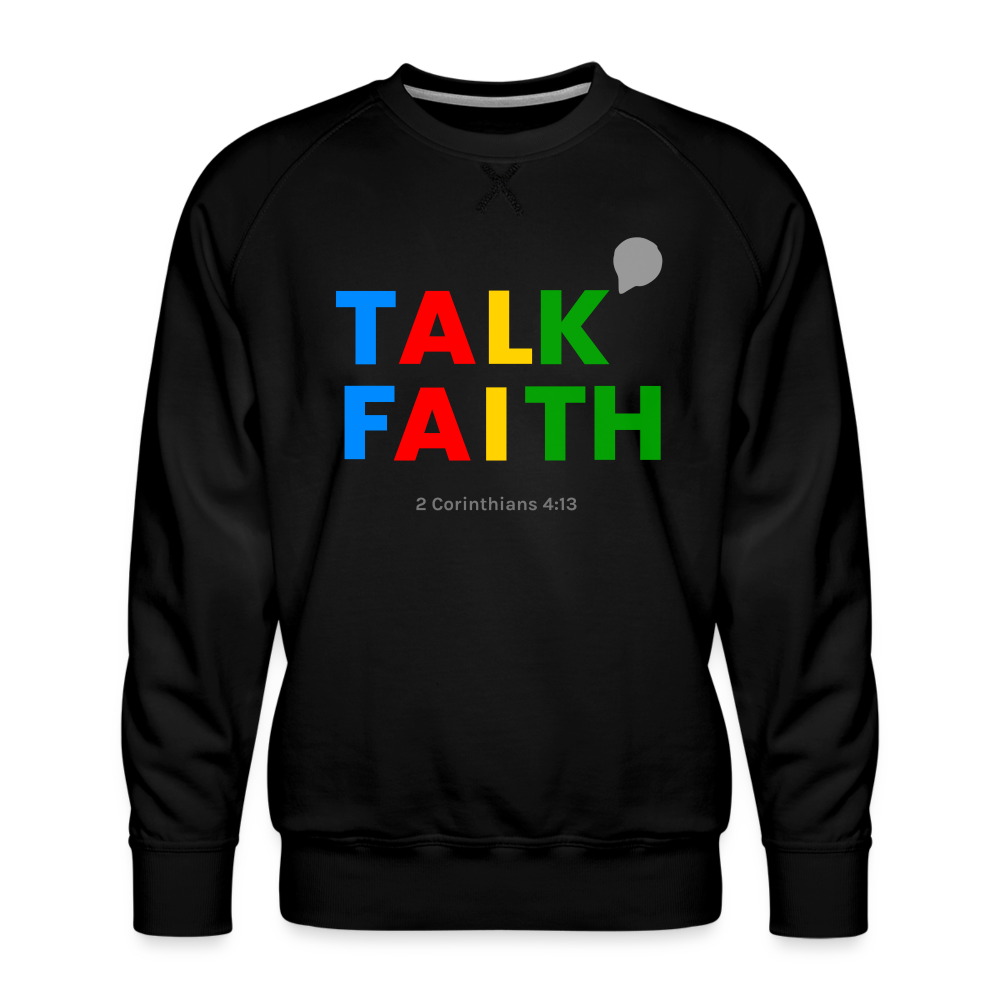 Men’s Talk Faith Premium Sweatshirt - black