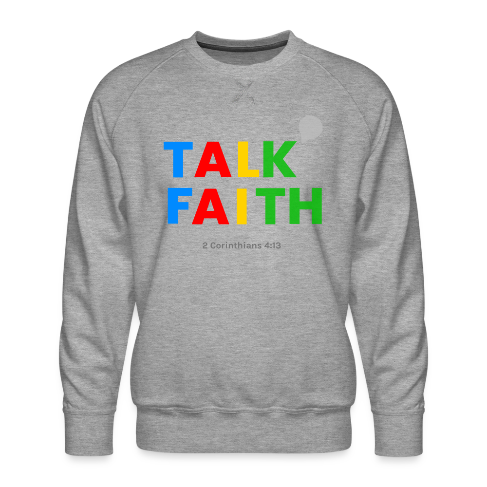 Men’s Talk Faith Premium Sweatshirt - heather grey