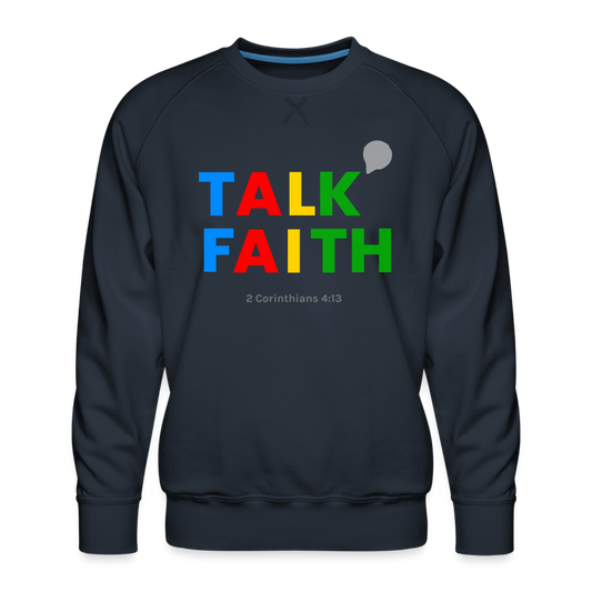 Men’s Talk Faith Premium Sweatshirt - navy