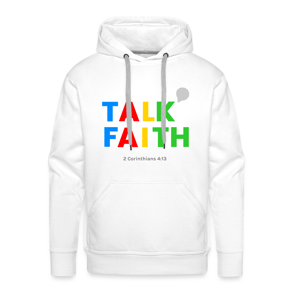 Talk Faith Men’s Premium Hoodie - white