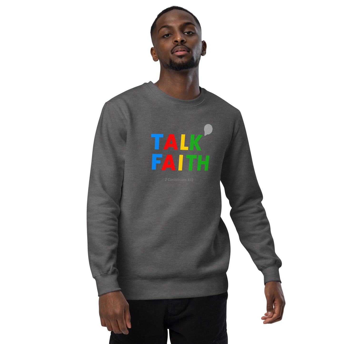 Talk Faith Unisex Fashion Sweatshirt - TheLifeHouseShop