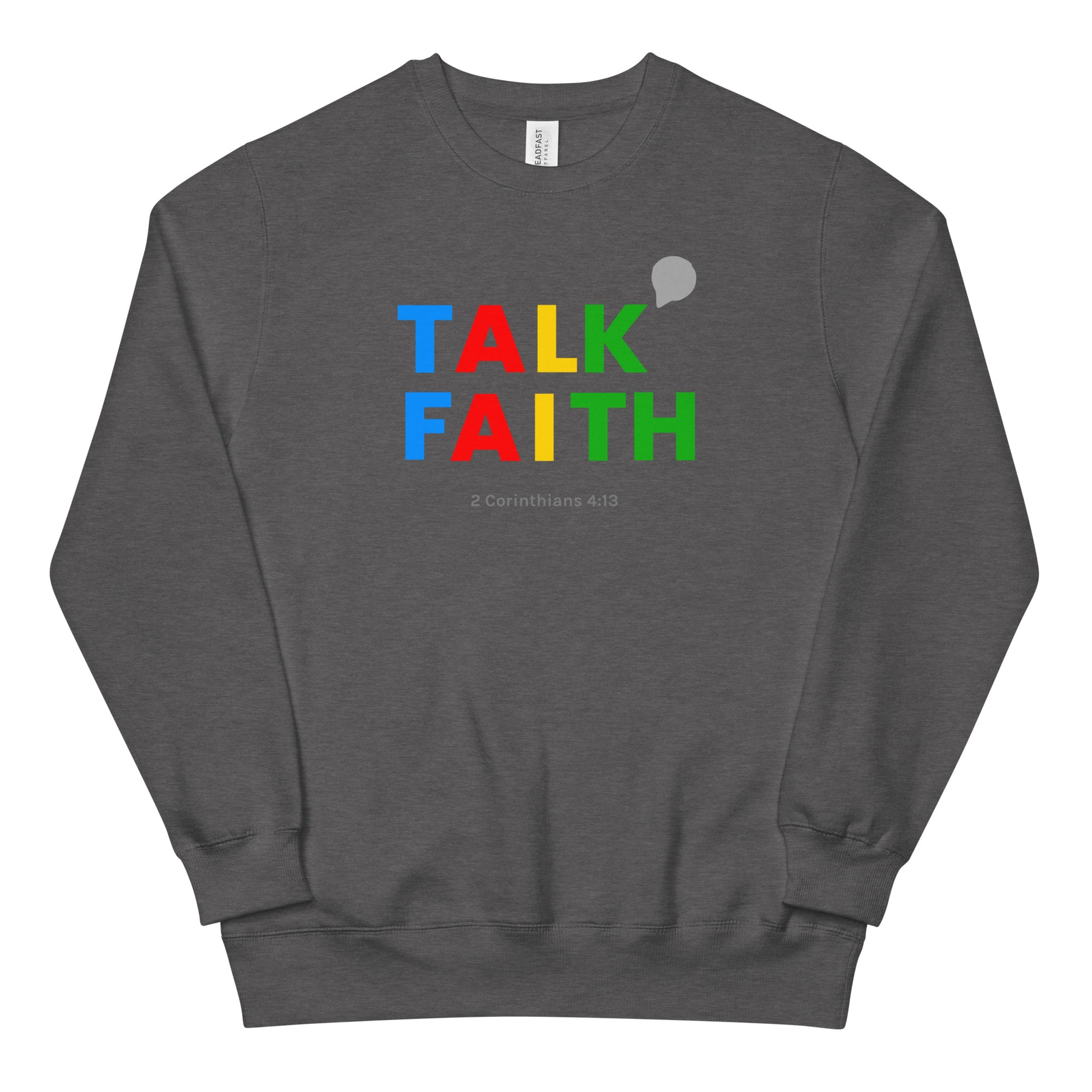 Talk Faith Unisex Fashion Sweatshirt - TheLifeHouseShop