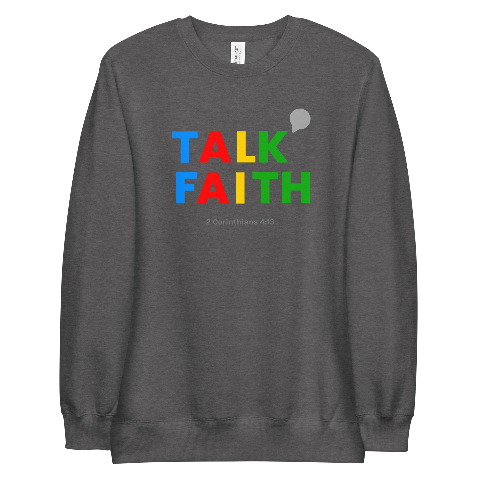 Talk Faith Unisex Fashion Sweatshirt - TheLifeHouseShop