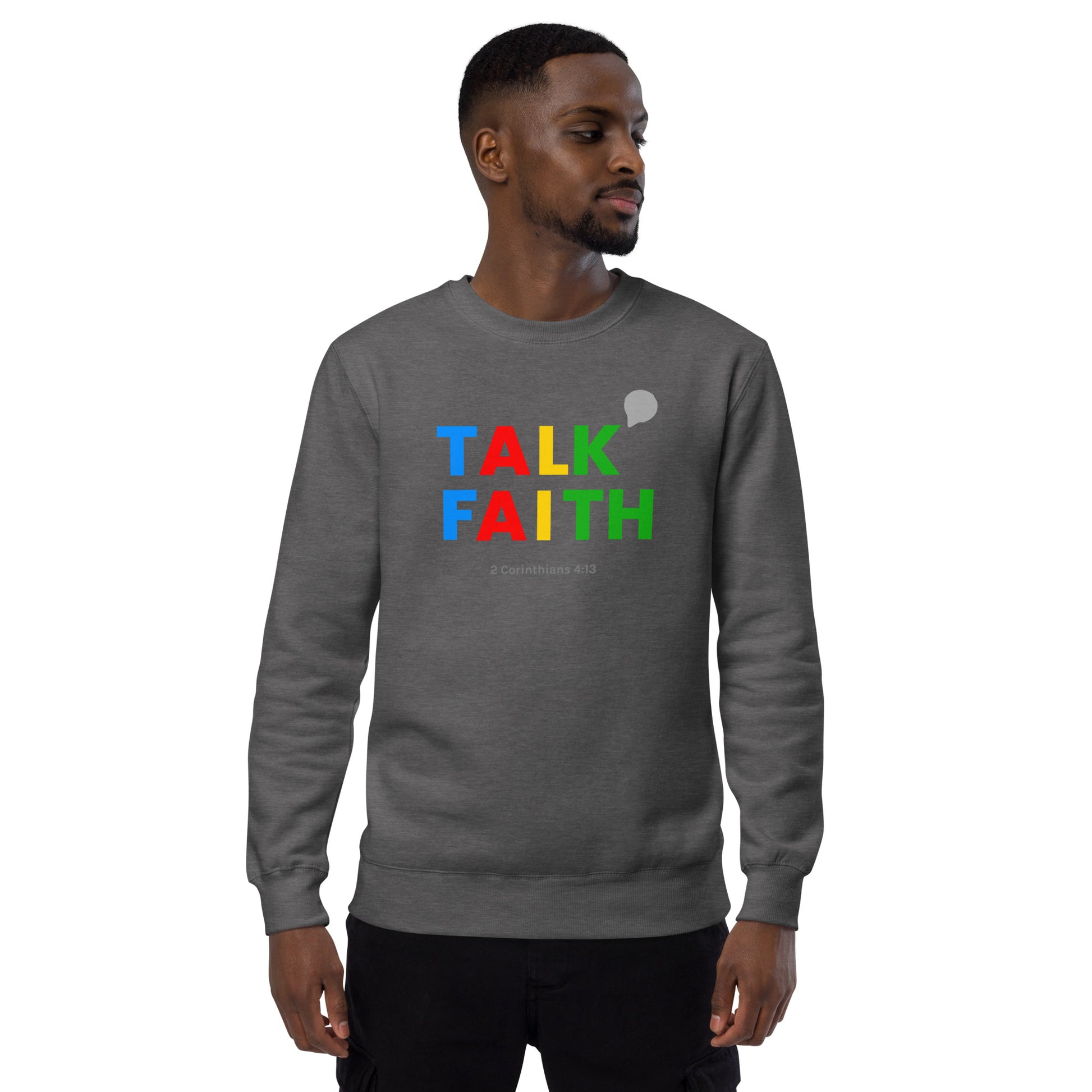 Talk Faith Unisex Fashion Sweatshirt - TheLifeHouseShop