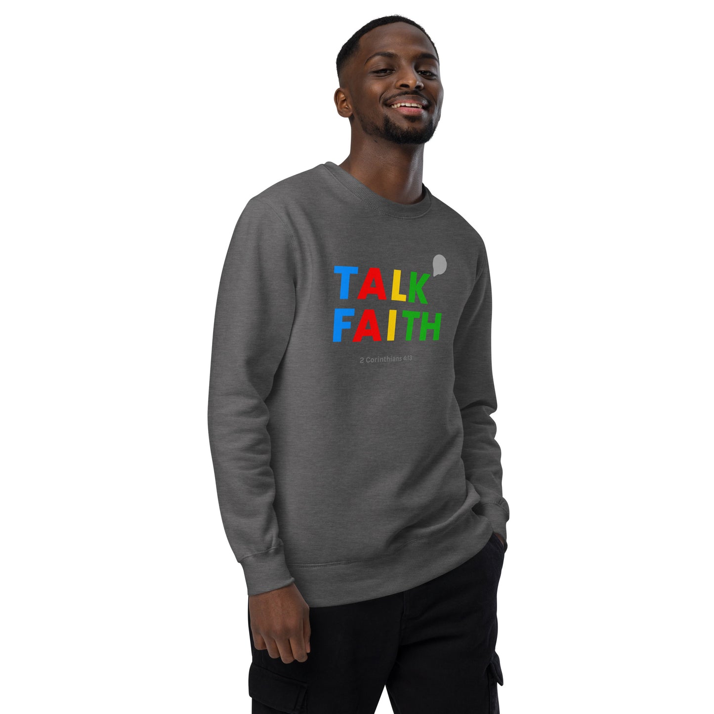 Talk Faith Unisex Fashion Sweatshirt - TheLifeHouseShop