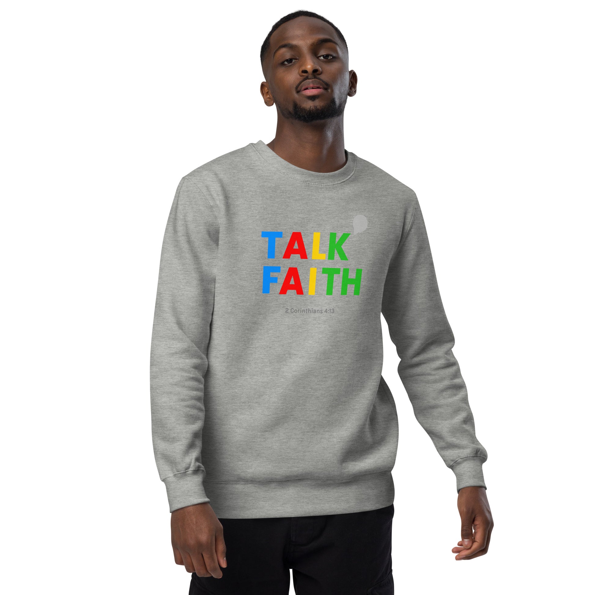 Talk Faith Unisex Fashion Sweatshirt - TheLifeHouseShop