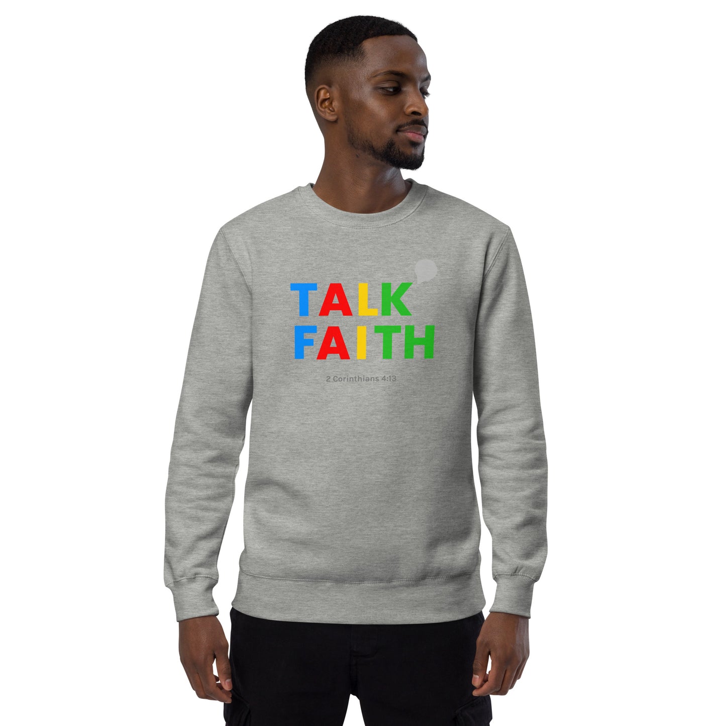 Talk Faith Unisex Fashion Sweatshirt - TheLifeHouseShop