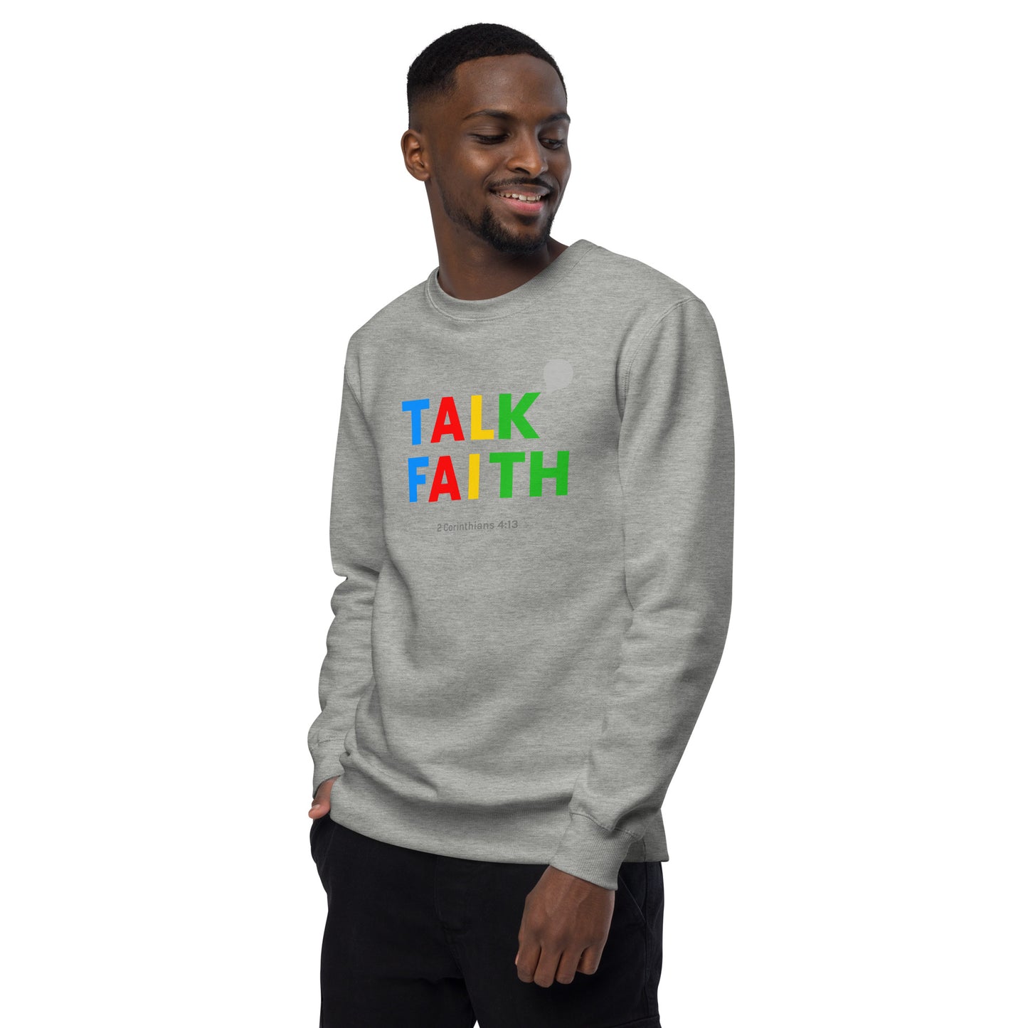 Talk Faith Unisex Fashion Sweatshirt - TheLifeHouseShop