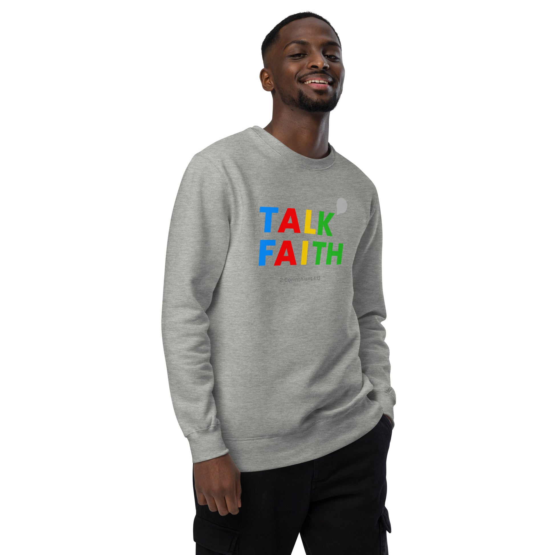 Talk Faith Unisex Fashion Sweatshirt - TheLifeHouseShop