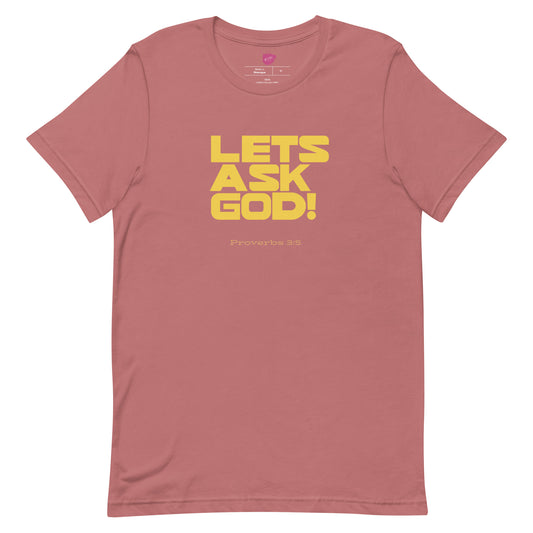 Let's Ask God Unisex t-shirt - TheLifeHouseShop